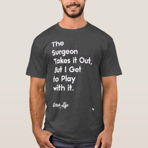 Funny Surgery  Surgical Doctors Nurses  Scrub T_Shirt