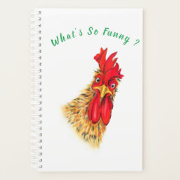 Funny Surprised Curious Rooster - What&#39;s So Funny  Planner