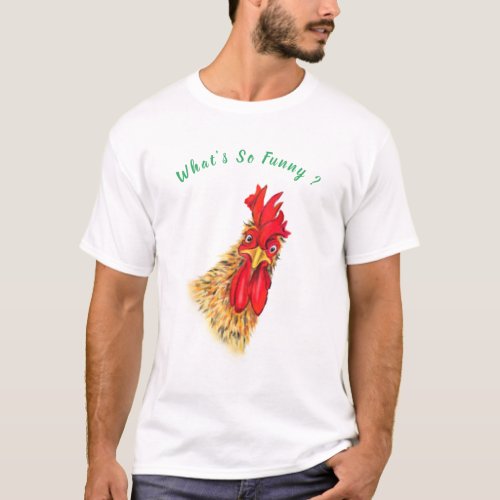 Funny Surprised Rooster T_Shirt _ Custom Text