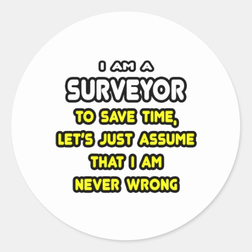 Funny Surveyor T_Shirts and Gifts Classic Round Sticker