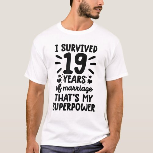 Funny Survived 19 Years Of Marriage 19Th Wedding A T_Shirt