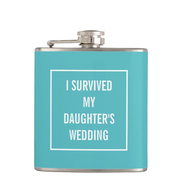 Funny Survived Daughter's Wedding Aqua and White Hip Flask (Front)