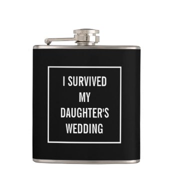 Funny Survived Daughter's Wedding Black And White Flask by christine592 at Zazzle