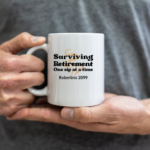 Funny Surviving Retirement One Sip At a Time Coffee Mug