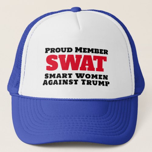 Funny SWAT Smart Women Against Trump Trucker Hat