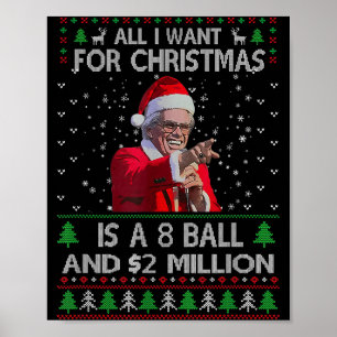 Funny Sweater I Want For Christmas 8 Ball And 2 Mi Poster