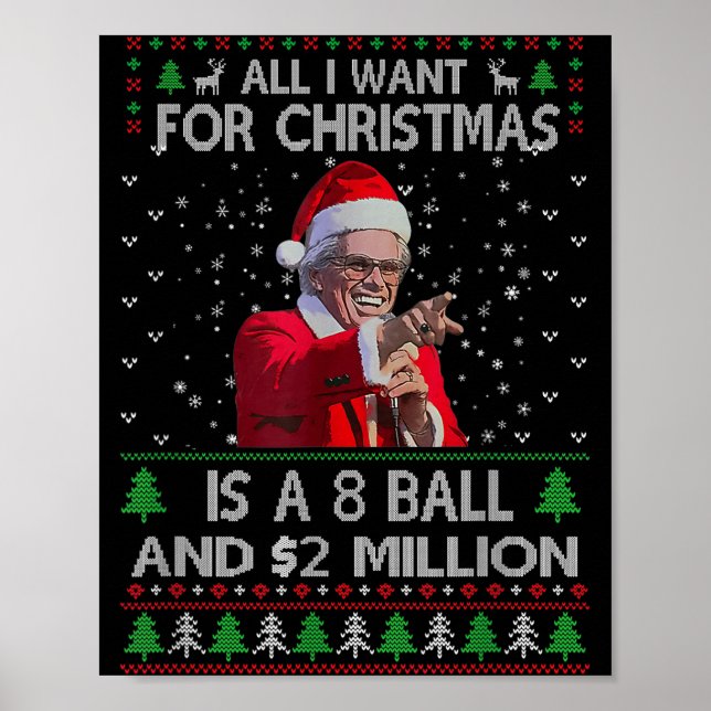 Funny Sweater I Want For Christmas 8 Ball And 2 Mi Poster (Front)