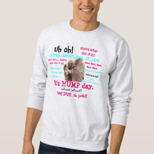 Funny Sweatshirt  Hump Day Camel full text Sweatshirt