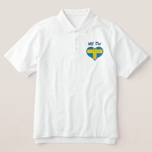Funny Swedish Uff Da with Heart  Flag of Sweden Embroidered Polo Shirt