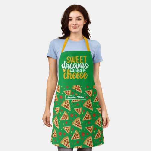 Funny Sweet Dreams Made of Cheese Pizza Pattern Apron
