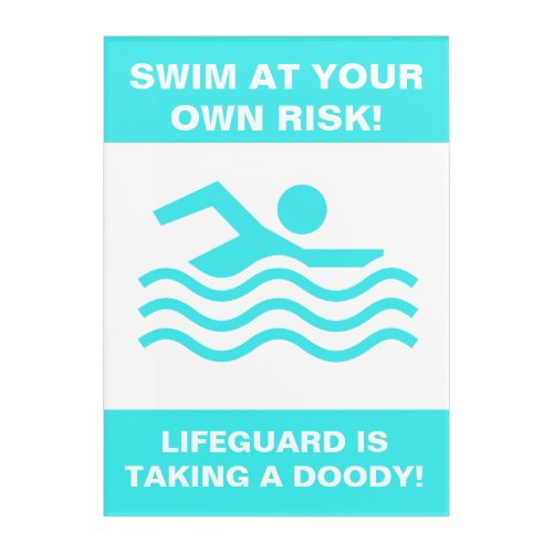 Funny Swim At Own Risk Lifeguard Taking Doody Acrylic Print