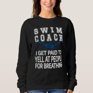 Funny Swim Coach Swimming Coach Sweatshirt
