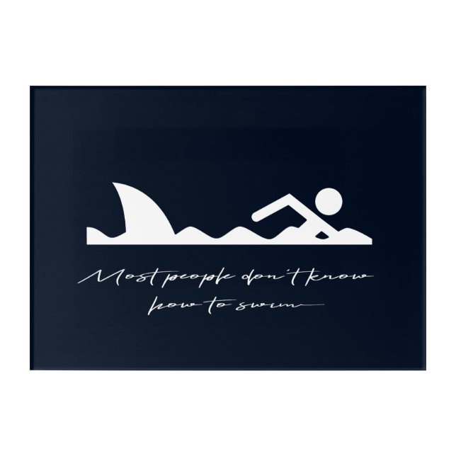 Funny Swimmer Swimming Shark Sarcasm Lover Gift Acrylic Print (Front)