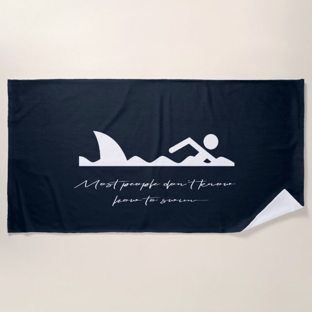 Funny Swimmer Swimming Shark Sarcasm Lover Gift Beach Towel (Front)