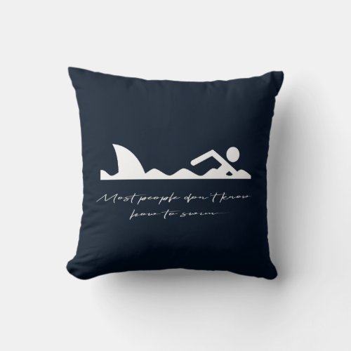 Funny Swimmer Swimming Shark Sarcasm Lover Gift Throw Pillow