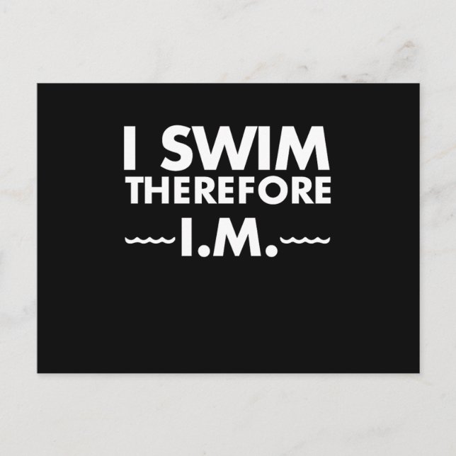 Funny Swimming For A Swimmer Who Swims IM Postcard (Front)