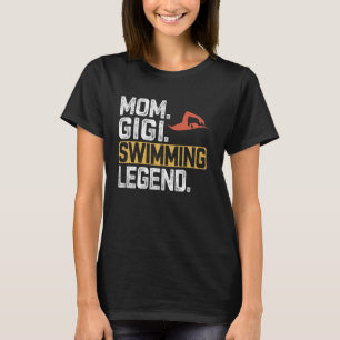 Funny Swimming Mom Gigi Legend Cool Gigi T-Shirt