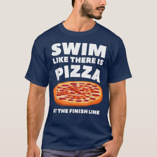 Funny Swimming Pizza Lovers Design Swimmer Sports T-Shirt