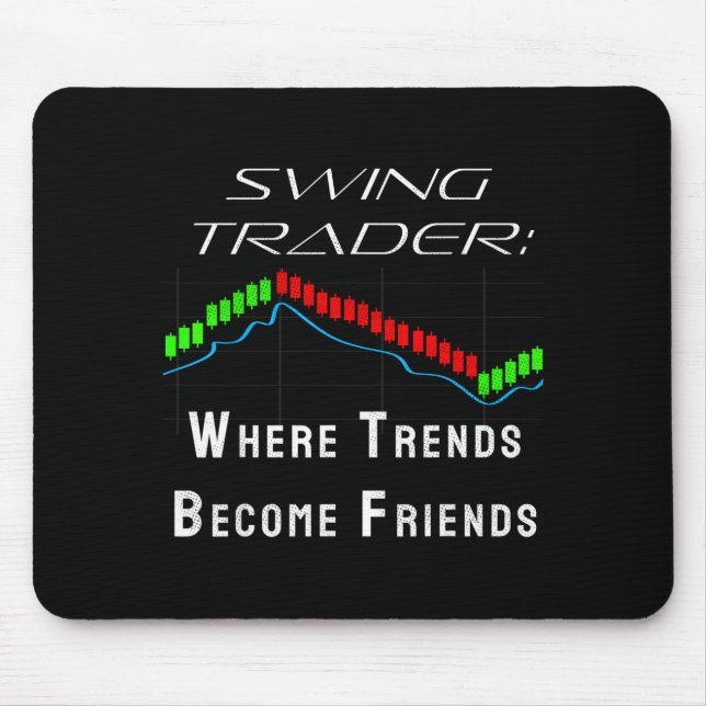 Funny Swing Trader Trading Stock Market  Mouse Pad (Front)