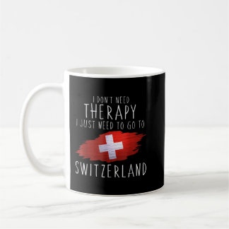 Funny Swiss Gifts Just Go to Switzerland Coffee Mug