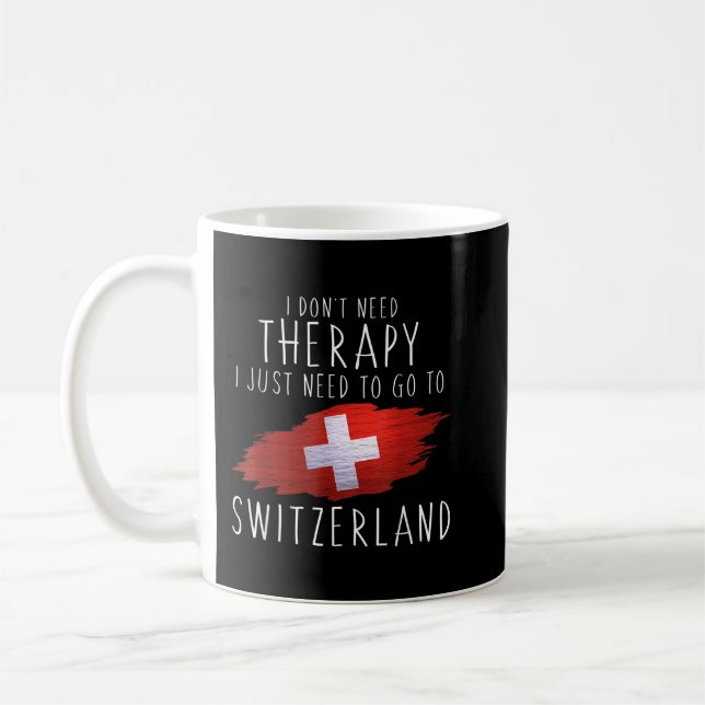 Funny Swiss Gifts Just Go to Switzerland Coffee Mug (Left)