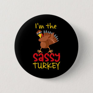 Funny Sy Turkey Matching Family Group Thanksgiving Button