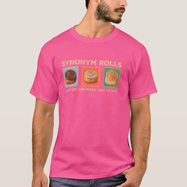 Funny Synonym Rolls Joke Cinnamon Rolls Grammar Pu T-Shirt (Front)