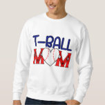 Funny T-ball Mom Mother&#39;s Dayball Mom Game fan Sweatshirt