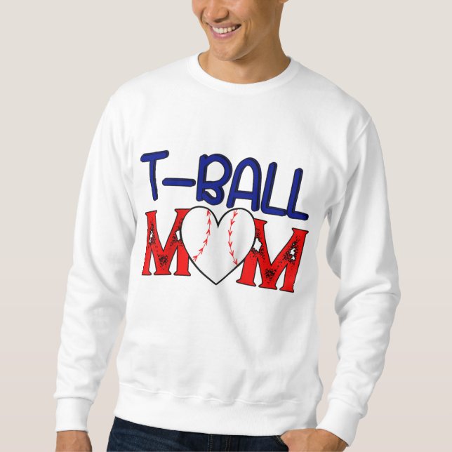 Funny T-ball Mom Mother's Dayball Mom Game fan Sweatshirt (Front)