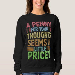 Funny T for Men Women Sarcastic Saying Novelty Gra Sweatshirt