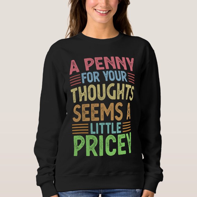 Funny T for Men Women Sarcastic Saying Novelty Gra Sweatshirt (Front)