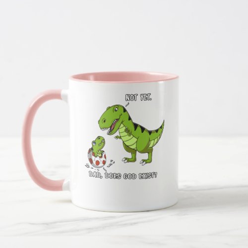 Funny T_Rex Dinosaur Dad Does God Exist Atheist Mug