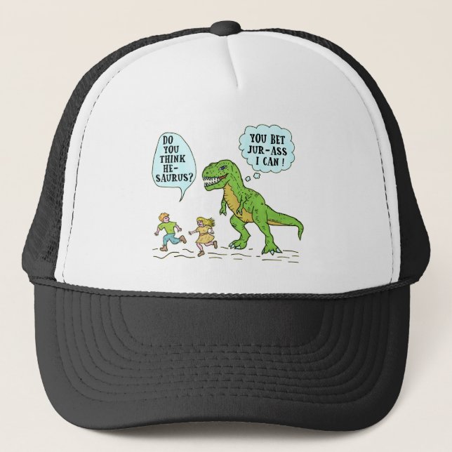 Funny T Rex Dinosaur Jurassic Pun Humorous Quote Trucker Hat (Front)