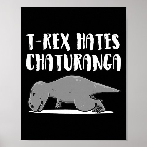 Funny T-rex Dinosaur Yoga Apparel Perfect Present  Poster