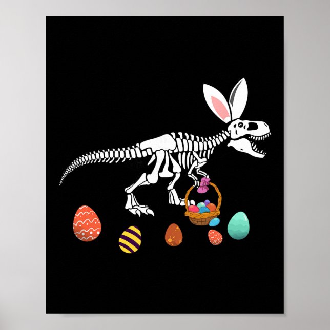 Funny T Rex Easter Skeleton Bunny Sket Egg Hunt Ea Poster (Front)