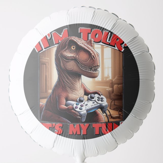 Funny T-Rex Gamer Quote Design Balloon (Front)