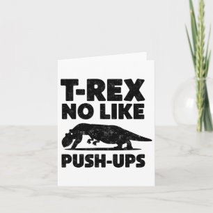 Funny T-rex No Like Push-ups Dinosaur Workout Gym  Card