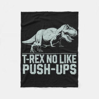 Funny T-rex No Like Push-ups Dinosaur Workout Gym Fleece Blanket