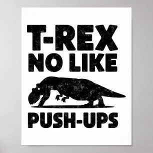Funny T-rex No Like Push-ups Dinosaur Workout Gym Poster