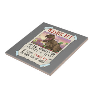 Funny T Rex Tshirt, Funny Missing Pet Tee, Dinosau Ceramic Tile