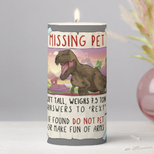 Funny T Rex Tshirt, Funny Missing Pet Tee, Dinosau Pillar Candle