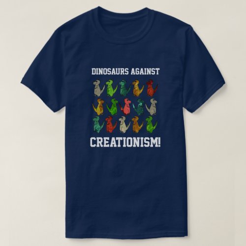 Funny T_Rexes Dinosaurs Against Creationism T_Shirt