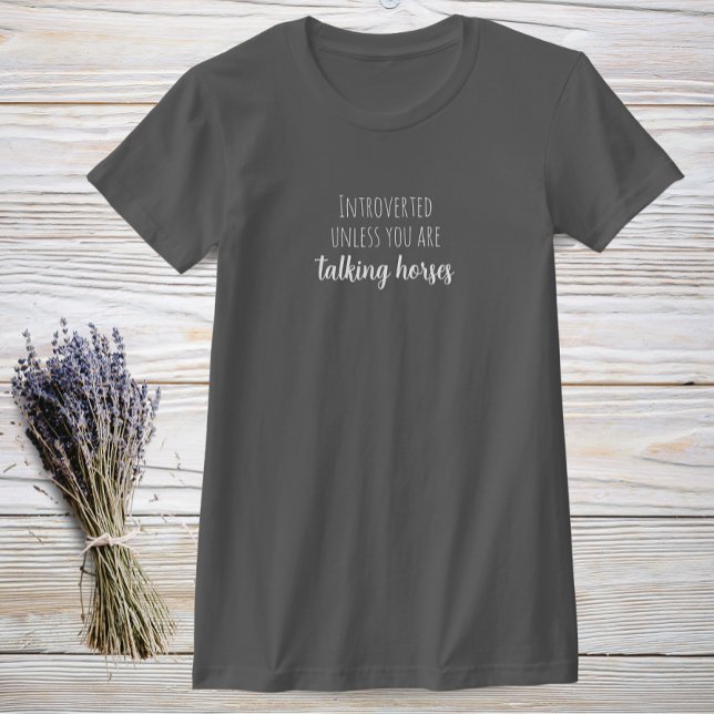Funny T-shirt for Introverted Horse Lover (Creator Uploaded)