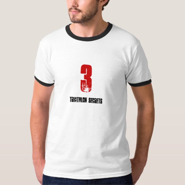 Funny T-Shirt for Triathlete - 3 Triathlon Secrets (Front)