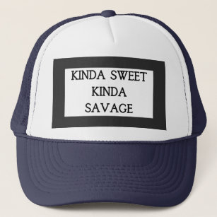 Funny T-shirt : kinda sweet kinda savage Trucker Hat