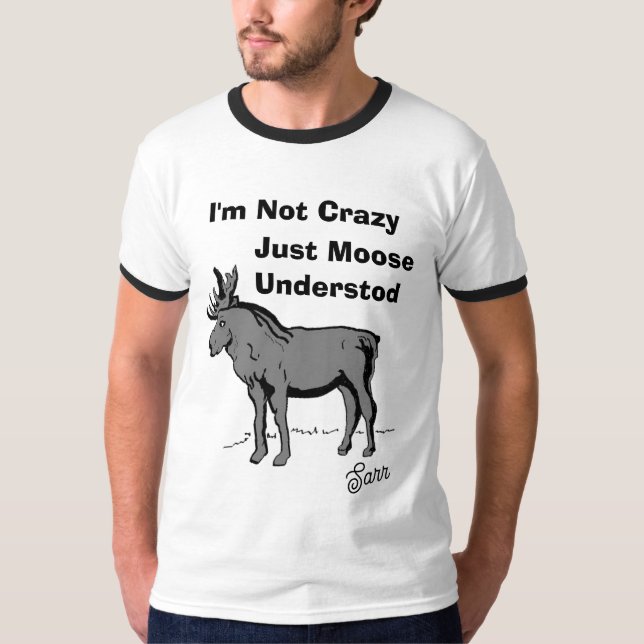 Funny T-shirt : Moose Understood (Front)