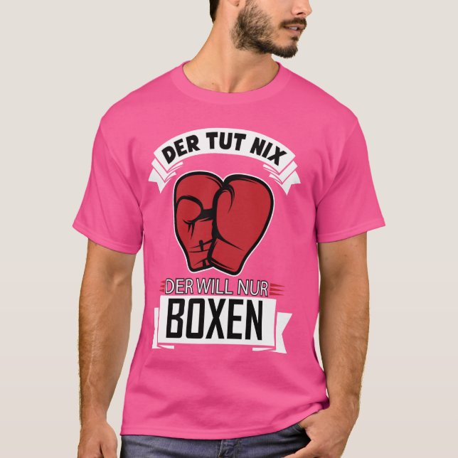 Funny T-Shirt with German Text Der Tut Nix Der Wil (Front)