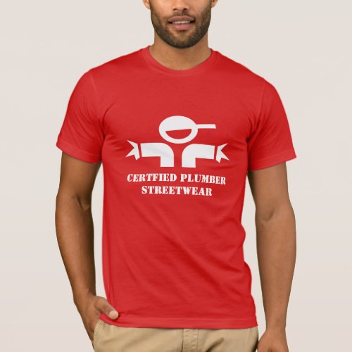Funny t_shirt with quote for certified plumbers
