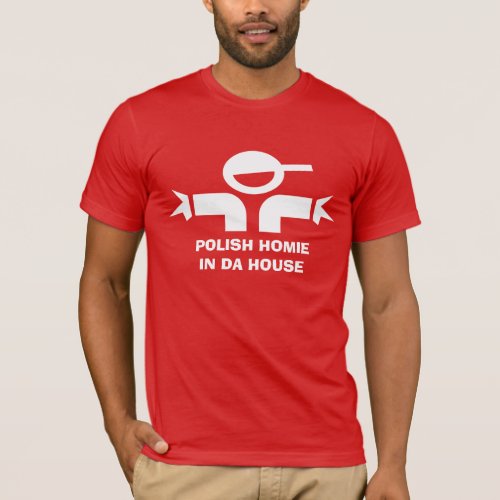 Funny t_shirt with quote for Polish homie