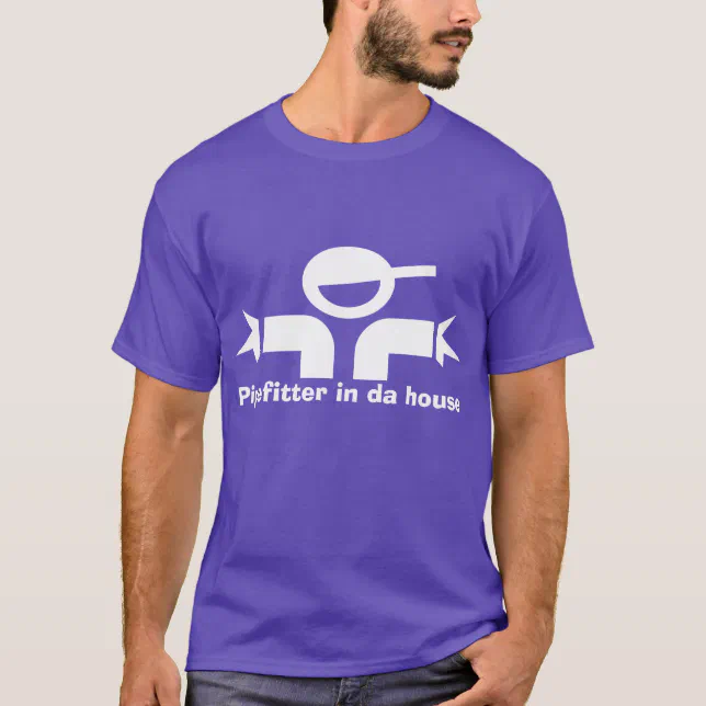 Funny tshirt with saying for pipefitters Zazzle